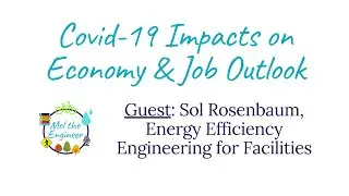 Covid-19 Impacts on Jobs by Sector - Energy Efficiency w/ Sol Rosenbaum, Mechanical Engineer