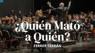¿Quién Mató a Quién? (Who Killed Who?) | Ferrer Ferrán | Banda de Armilla