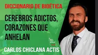 Adicciones: ¿cómo superarlas? Carlos Chiclana. Corazones adictos, mentes que anhelan