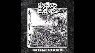 Wrecked Culture - Let Them Fight 2024 (Full EP)