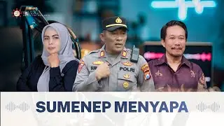 SUMENEP MENYAPA | MENAKAR EFEKTIVITAS OPERASI SEMERU DALAM MEWUJUDKAN ... | SELASA 03 FEBRUARI 2026