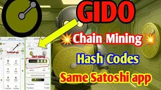 GIDO Chain Mining🚀 | Hash Codes & Rewards | Same Satoshi App Setup!