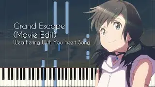 Grand Escape (Movie Edit) Arr. marasy8 - Weathering With You / Tenki no Ko Insert Song [Sheets/MIDI]