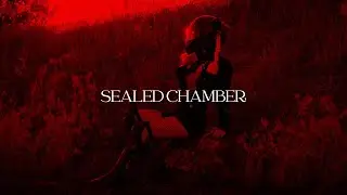 In this enclosed chamber, the passion can’t be beat I [Sealed Chamber]