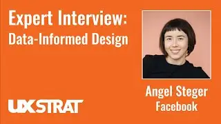 UX STRAT Design Leader Video Interview with Angel Steger of Facebook