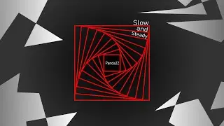 Slow and steady- PANDAZZ