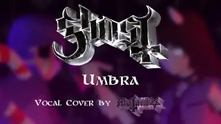 Umbra - Ghost [VOCAL COVER / VISUALIZER]