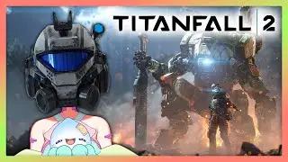 【Titanfall 2 Campaign】BT more like... Reef T (I tried)  🦑🛐【VAllure】