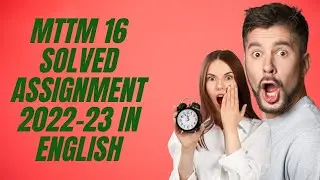 MTTM 16 SOLVED ASSIGNMENT 2022-23 IN ENGLISH