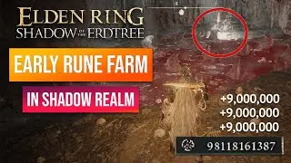 Elden Ring Rune Farm | Early Game Rune Farm In DLC! 900,000,000 Runes!