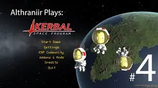Kerbal Space Program Episode 4: Sort of Got There...