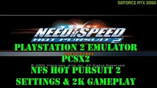 Playstation 2 Emulator PCSX2 Need For Speed Hot Pursuit 2 Settings & 2K Gameplay (Nvidia 3050)