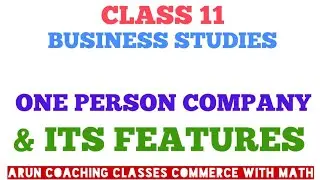 ONE PERSON COMPANY & ITS FEATURES|class11|business studies|