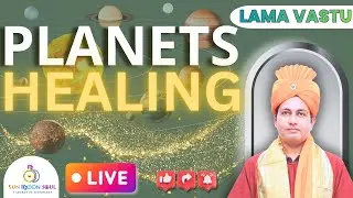 Astro- Planet healing | Lama Vastu | Vipul Joshi | Sun Moon Soul #lamafera #meditation #reiki