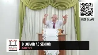 Pregação O louvor ao Senhor Salmos 115:17 |  Pr. David Sena
