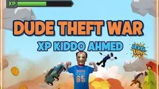 DUDE THEFT WAR NEW GOD MODE HACK! XP KIDDO AHMED LEVEL UP
