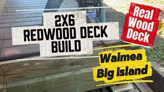 Redwood deck build (real wood not plastic)
