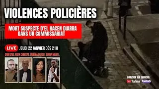 MORT D'EL HACEN DIARRA : DEBAT SUR LES VIOLENCES POLICIERES