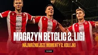 MAGAZYN BETCLIC 2. LIGI: WSZYSTKIE GOLE, AKCJE, INTERWENCJE 2. KOLEJKI