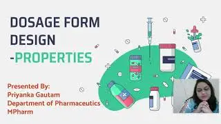 Dosage Form Design II Properties II Priyanka Gautam