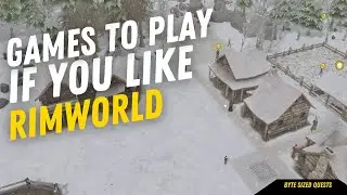 7 игр, похожих на RimWorld, которые стоит попробовать (скрытые жемчужины + классика)