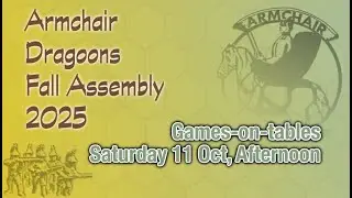 Armchair Dragoons Fall Assembly 2025 Day 2 afternoon session