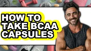How to Take BCAA Capsules (Easy Method)