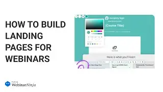How to Build Landing Pages for Webinars [WebinarNinja Demo]
