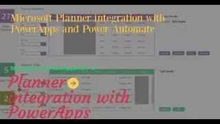 How to integrate Microsoft Planner into PowerApps & Power Automate Part - 2
