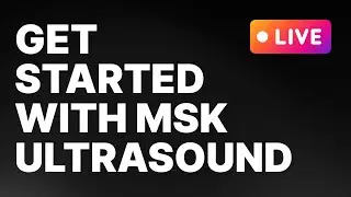 Getting Started With MSK Ultrasound