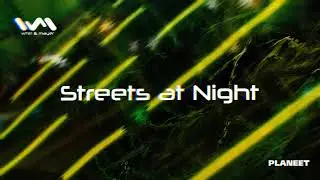 Whirl & Mayer - Streets at Night (Planeet Remix)