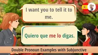 101 Spanish Pronoun Examples | Direct, Indirect, Reflexive & Double Pronoun with Subjunctive