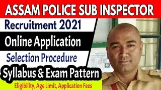 Assam Police Sub Inspector Recruitment 2021 | Assam Police SI Syllabus & Exam Pattern 2021