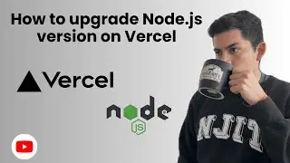 How to upgrade Node.js version on Vercel
