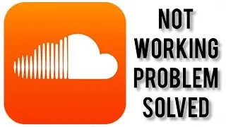 How To Solve Soundcloud App Not Working(Not Open) Problem|| Rsha26 Solutions
