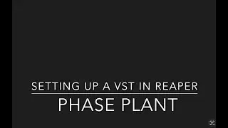 Setting up a VST in Reaper with Phase Plant
