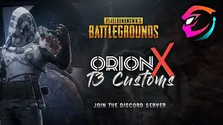 PUBG MOBILE COMPETITIVE CUSTOMS T3 ft ORIONX