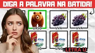 DESAFIO LETRA U: Diga a Palavra na Batida da M&uacute;sica (Parte 1)