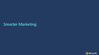 Smarter Marketing with Microsoft Advertising: Valuable Tools and Emerging Technologies