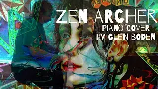 Zen Archer - Todd Rundgren, Piano Cover By Glen Boden