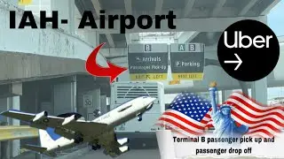 IAH airport Terminal B passenger drop off and passenger pickup Uber driver &Lyft a hawl thak te adg