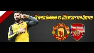 Olivier Giroud vs MU | Premier League | 19.11.2016 | 1080 HD