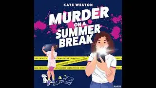 Murder on a Summer Break Audiobook by Kate Weston