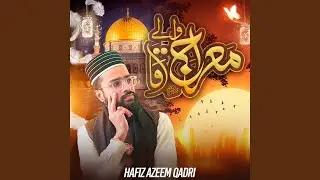 Meraj Waly Aaqa