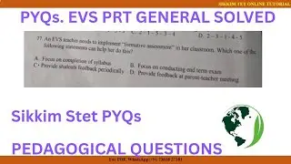 SIKKIM STET PREVIOUS YEAR QUESTIONS PEDAGOGY OF EVS 22/24  State Teacher Eligibility Test PRTs, CDP