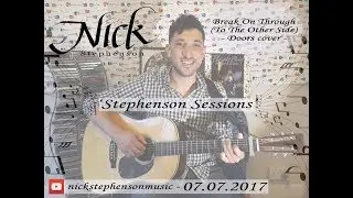 The Doors - Break On Through (to the Other Side) | 'Stephenson Sessions' | Cover by Nick Stephenson