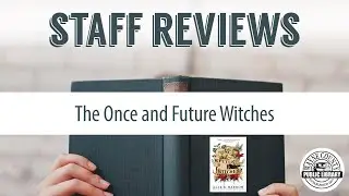 Staff Reviews | The Once and Future Witches