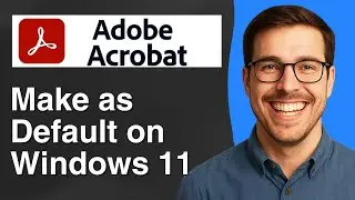 How to make Adobe Acrobat default on Windows 11 [2025 Easy Guide]