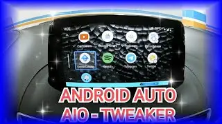 ANDROID AUTO - AIO TWEAKER (2021)
