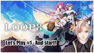 [Loop8: Summer of Gods] Let's Play #1 - ... And start!